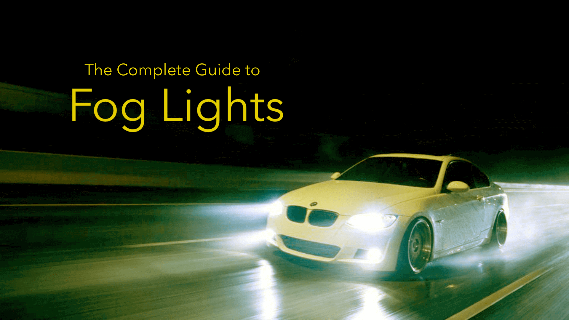 XenonPro - A Complete Guide to Fog Lights